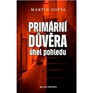 Primární důvěra Úhel pohledu - Martin Goffa