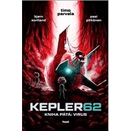 KEPLER62 Kniha pátá: Virus - Timo Parvela; Bjorn Sortland; Pasi Pitkänen