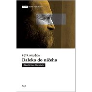 Daleko do ničeho: Básník Ivan Wernisch - Petr Hruška