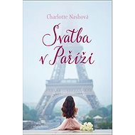 Svatba v Paříži - Charlotte Nashová