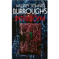 Interzóna - William Seward Burroughs; James Grauerholz