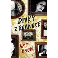 Dívky z Roanoke - Amy Engel