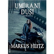 Umírání duší: Exkarnace 2 - Markus Heitz