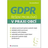 GDPR Řešení problémů v praxi obcí - Eva Janečková