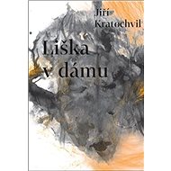 Liška v dámu - Jiří Kratochvil