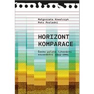 Horizont komparace - Malgorzata Kowalczyk; Petr Poslední