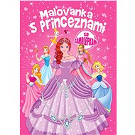 Maľovanka s princeznami: So samolepkami - Colouring Book