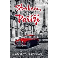 Sbohem, Paříži! - Anstey Harris