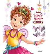 Fancy Nancy Clancy Nejmilejší maličkost - 