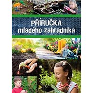 Příručka mladého zahradníka - 