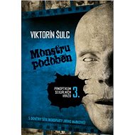 Monstru podoben: Panoptikum sexuálních vražd 3. - Viktorín Šulc