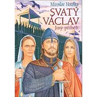 Svatý Václav: Jiný příběh - Miroslav Houška