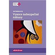 Vysoce nebezpečné nákazy - Jan Smetana