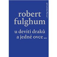 Opravář osudů 2: U Devíti draků a jedné ovce - Robert Fulghum
