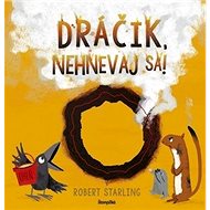 Dráčik, nehnevaj sa! - Robert Starling