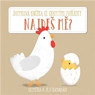 Najdeš mě? Slepička a její kamarádi - 