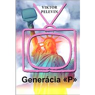 Generácia „P“ - Viktor Pelevin