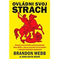 Ovládni svoj strach - Brandon Webb; John David Mann