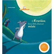 O kravičce, která chtěla zhasnout měsíc - Christine Beigel; Hervé le Goff