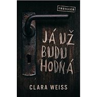 Já už budu hodná - Clara Weiss