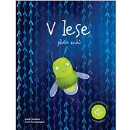 V lese plném zvuků - Irena Trevisan; Luna Scortegagna