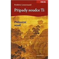Případy soudce Ti Půlnoční soud - Frédéric Lenormand