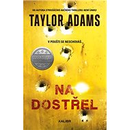 Na dostřel: V poušti se neschováš - Taylor Adams