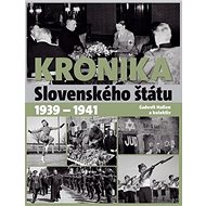 Kronika slovenského štátu 1939 - 1941 - Ľudovít Hallon