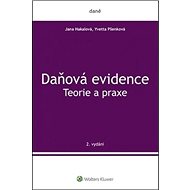 Daňová evidence Teorie a praxe - Jana Hakalová; Yvetta Pšenková
