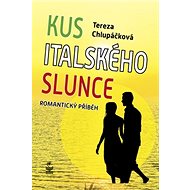 Kus italského slunce - Tereza Chlupáčková