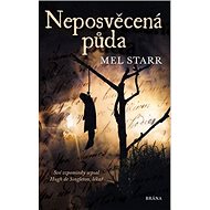 Neposvěcená půda - Mel Starr