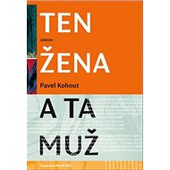 Ten žena a ta muž - Pavel Kohout