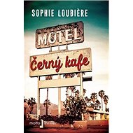 Černý kafe - Sophie Loubiere