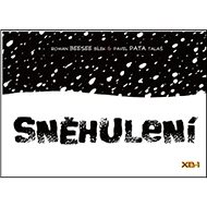 Sněhulení - Roman Bílek; Pavel Pata Talaš