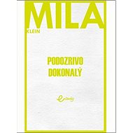 Podozrivo dokonalý - Mila Klein