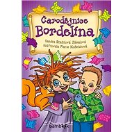 Čarodějnice Bordelína - Sandra Dražilová-Zlámalová; Marie Koželuhová