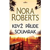 Když přijde soumrak - Nora Roberts