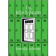 Tu, kde bývam - Brenda Rufener