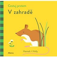 Cestuj prstem V zahradě - Agnese Baruzzi