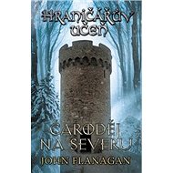 Hraničářův uče Čaroděj na severu: kniha šestá - John Flanagan