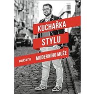 Kuchařka stylu moderního muže - 