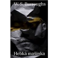 Hebká mašinka - William Seward Burroughs