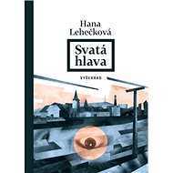 Svatá hlava - Hana Lehečková