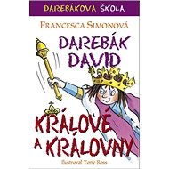 Darebák David králové a královny - Francesca Simonová