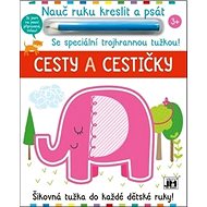 Nauč ruku kreslit a psát Cesty a cestičky - 
