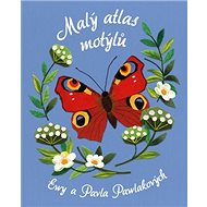 Malý atlas motýlů - Pawel Pawlak; Ewa Pawlaková
