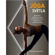 Jóga světla - Pauline Willsová