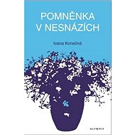 Pomněnka v nesnázích - Ivana Konečná