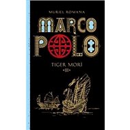 Marco Polo III.: Tiger morí - Muriel Romana