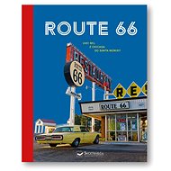 Route 66: 2451 mil z Chicaga do Santa Moniky - Sabine Welte; Andrea Lammert; Annika Voigt